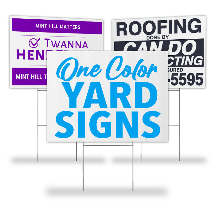 12 x 18 Yard Signs - 1 Color Print